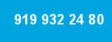 919 932 24 80